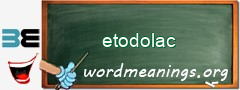 WordMeaning blackboard for etodolac